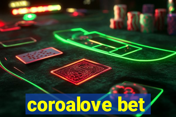 coroalove bet